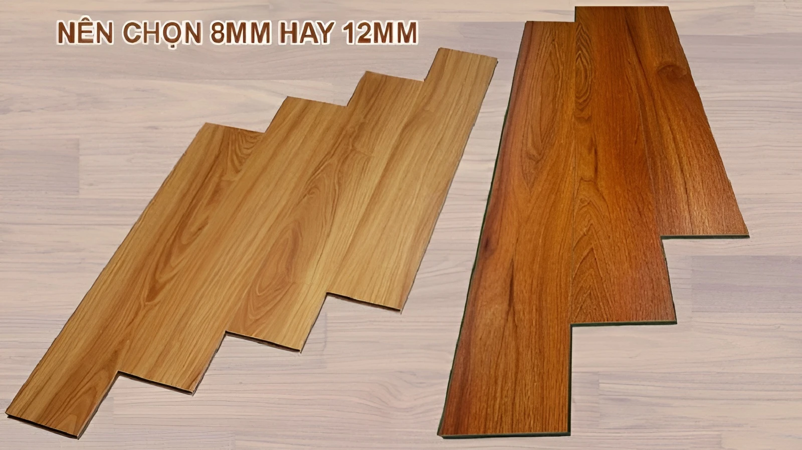 Lời khuyên từ chuyên gia nên dùng sàn gỗ 8mm hay 12mm